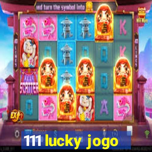 111 lucky jogo